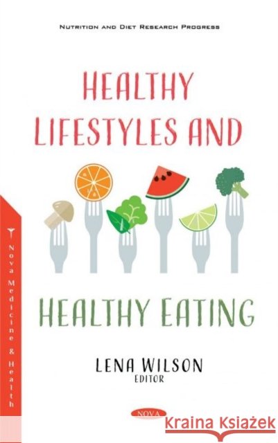 Healthy Lifestyles and Healthy Eating  9781536183993 Nova Science Publishers Inc - książka