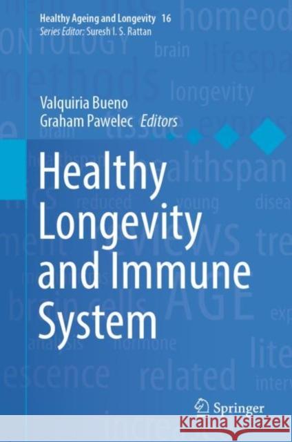 Healthy Longevity and Immune System Valquiria Bueno Graham Pawelec 9783030875312 Springer - książka