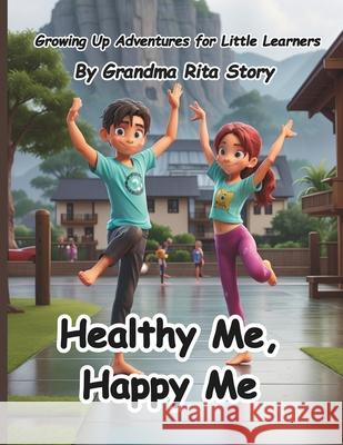 Healthy Me, Happy Me Grandma Rita Story 9798327028968 Independently Published - książka