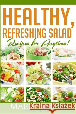 Healthy Refreshing Salad Recipes for Anytime Maria Bertoli 9781941943021 New Horizon Llcg - książka