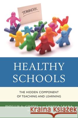 Healthy Schools: The Hidden Component of Teaching and Learning Gimbel, Phyllis A. 9781475804270 R&l Education - książka