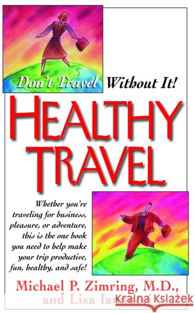 Healthy Travel: Don't Travel Without It!  9781681627328 Basic Health Publications - książka