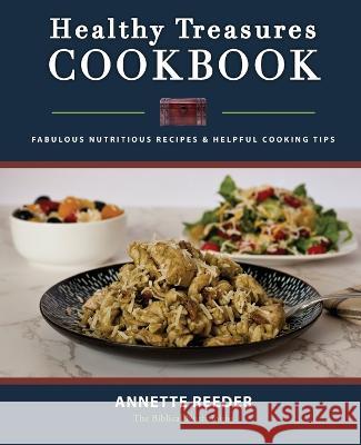 Healthy Treasures Cookbook Second Edition Annette Reeder   9781737627807 Designed Publishing - książka