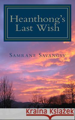 Heanthong's Last Wish Samrane Savangsy 9781500741372 Createspace - książka