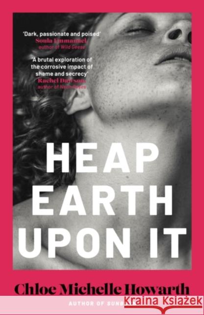 Heap Earth Upon It Signed Edition Chloe Michelle Howarth 9781472640512 Turnaround - książka