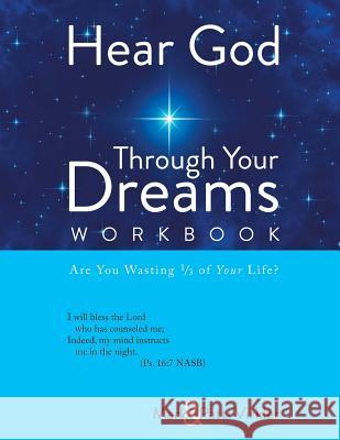 Hear God Through Your Dreams Workbook Dr Mark Virkler Dr Patti Virkler 9781986508445 Createspace Independent Publishing Platform - książka