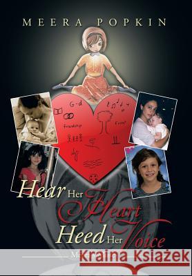 Hear Her Heart Heed Her Voice: Meera's Muses Popkin, Meera 9781493164097 Xlibris Corporation - książka