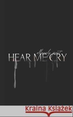 Hear Me Cry Slonely Poet 9781087374123 Independently Published - książka