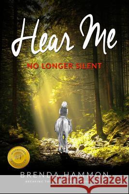 Hear Me: No Longer Silent Brenda Hammon 9780994052377 Spirit Creek Publishing - książka