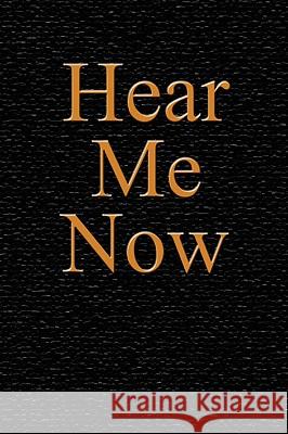 Hear Me Now Sue Teel 9781436320313 XLIBRIS CORPORATION - książka