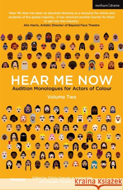 Hear Me Now, Volume Two: Audition Monologues for Actors of Colour Titilola Dawudu 9781350297388 Bloomsbury Publishing PLC - książka