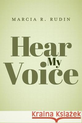 Hear My Voice Marcia R. Rudin 9781542694407 Createspace Independent Publishing Platform - książka