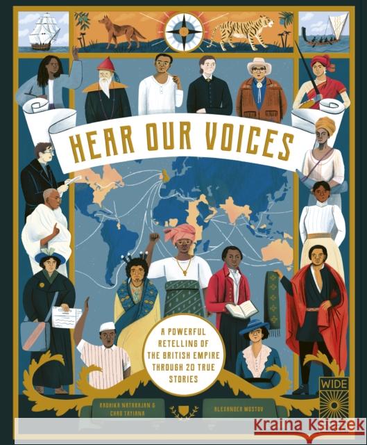 Hear Our Voices: A Powerful Retelling of the British Empire through 20 True Stories Chao Tayiana 9780711266933 Wide Eyed Editions - książka