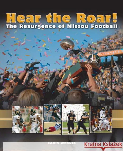 Hear the Roar!: The Resurgence of Mizzou Football Wernig, Darin 9780826218650 University of Missouri Press - książka