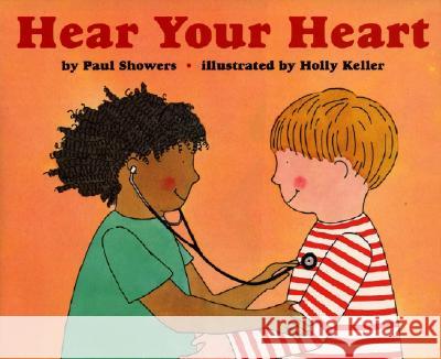 Hear Your Heart Paul Showers Holly Keller 9780064451390 HarperTrophy - książka