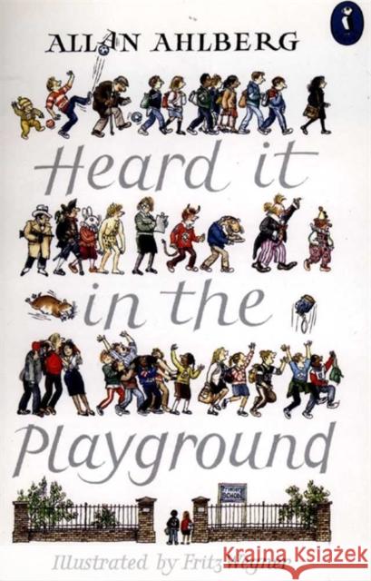 Heard it in the Playground Allan Ahlberg 9780140328240 Penguin Random House Children's UK - książka