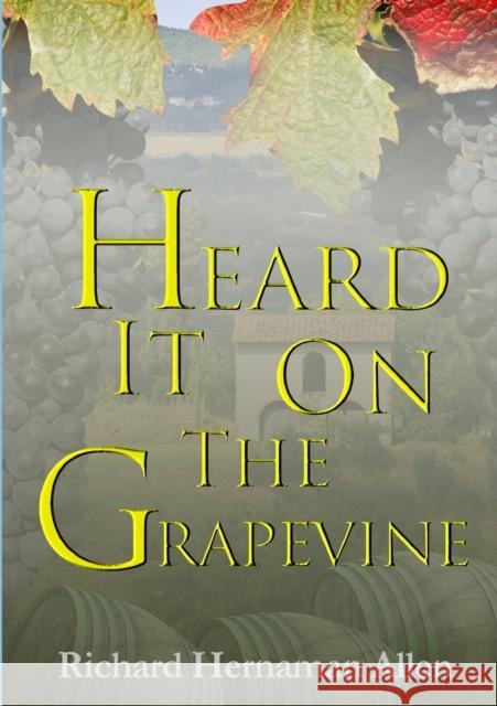 Heard It On The Grapevine Hernaman Allen, Richard 9781326598099 Lulu.com - książka