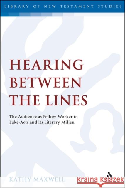 Hearing Between the Lines Maxwell, Kathy 9780567592910 T & T Clark International - książka