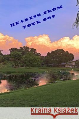 Hearing From Your God Berster, Chris 9781542945370 Createspace Independent Publishing Platform - książka