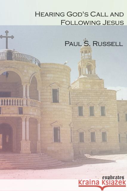 Hearing God’s Call and Following Jesus: Two Scriptural Retreats on being Christian in the Modern World Paul Russell 9781593333188 Gorgias Press - książka