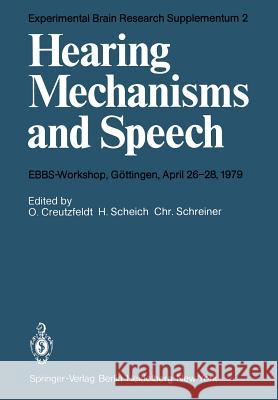 Hearing Mechanisms and Speech: Ebbs-Workshop, Göttingen, April 26-28, 1979 Creutzfeldt, O. 9783540096559 Springer - książka