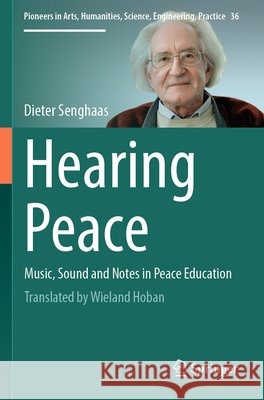 Hearing Peace Senghaas, Dieter 9783031849862 Springer Nature Switzerland - książka