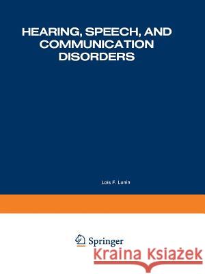 Hearing, Speech, and Communication Disorders: Cumulated Citations 1973 Information Center for Hearing 9781475706284 Springer - książka