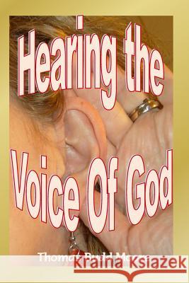 Hearing The Voice Of God Moore, Thomas Budd 9781490431789 Createspace - książka
