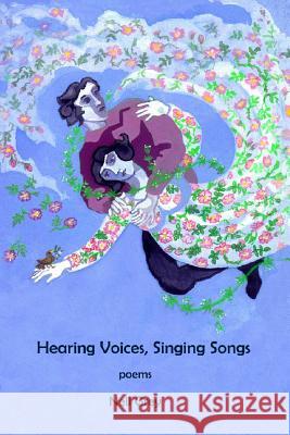 Hearing Voices, Singing Songs: Poems Nell Grey 9781532934926 Createspace Independent Publishing Platform - książka