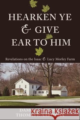 Hearken Ye and Give Ear to Him Damon Bahr Thomas Aardema 9781462148042 Cedar Fort - książka