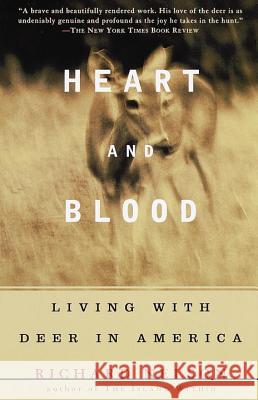 Heart and Blood: Living with Deer in America Richard Nelson 9780679736868 Vintage Books USA - książka
