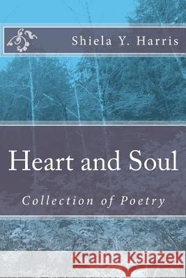 Heart and Soul Shiela y. Harris 9780967931289 Shiela Y. Harris - książka