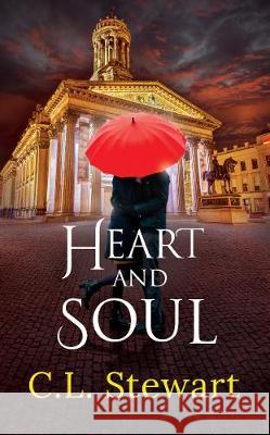 Heart and Soul C.L. Stewart   9781999319342 Paper Chain Publishing - książka
