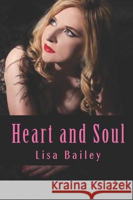 Heart and Soul: The Poetry Collection Lisa Bailey 9781720210696 Independently Published - książka