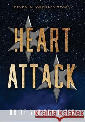 Heart Attack: A Second Chance Romance Story Britt Van Den Elzen   9789083209692 New Dam Publishing - książka