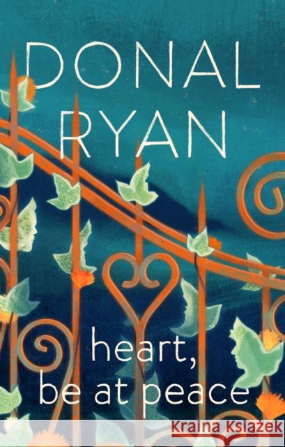 Heart, Be at Peace Donal Ryan 9781529940138 Transworld Publishers Ltd - książka