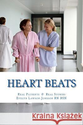 Heart Beats: Real Patients Real Stories Evelyn Lawson-Jonsso 9781530470525 Createspace Independent Publishing Platform - książka