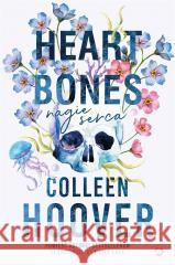 Heart bones. Nagie serca w.3 Colleen Hoover 9788381353311 Otwarte - książka