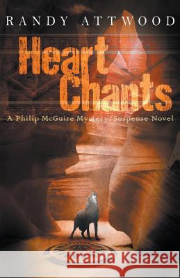 Heart Chants Randy Attwood 9781393362913 Draft2digital - książka