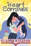 Heart Compass Toni Lane 9781665515627 Authorhouse