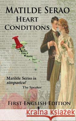 Heart Conditions: Sentimental Adventures in Turn-of-the-Century Italy Matilde Serao, Chiara Giacobbe 9781948104104 Kazabo Publishing - książka