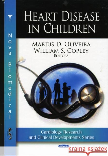 Heart Disease in Children Marius D Oliveira, William S Copley 9781607415046 Nova Science Publishers Inc - książka