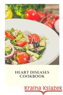 Heart Diseases Cookbook Daniel South 9798756998801 Independently Published - książka