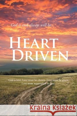 Heart Driven Jared Dufrene 9781641916356 Christian Faith Publishing, Inc - książka