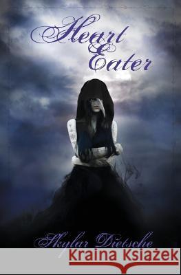 Heart Eater Skylar Dietsche 9781540513885 Createspace Independent Publishing Platform - książka