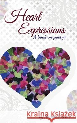 Heart Expressions: A Book on Poetry Alysha Potente 9780228843894 Tellwell Talent - książka