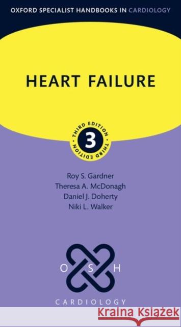 Heart Failure Niki L. (Consultant Cardiologist, Scottish Adult Congenital Cardiac Service, Golden Jubilee National Hospital, Clydebank 9780192870773 OUP OXFORD - książka