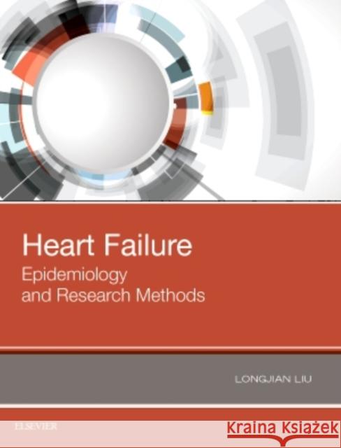 Heart Failure: Epidemiology and Research Methods Longjian Liu 9780323485586 Elsevier - książka