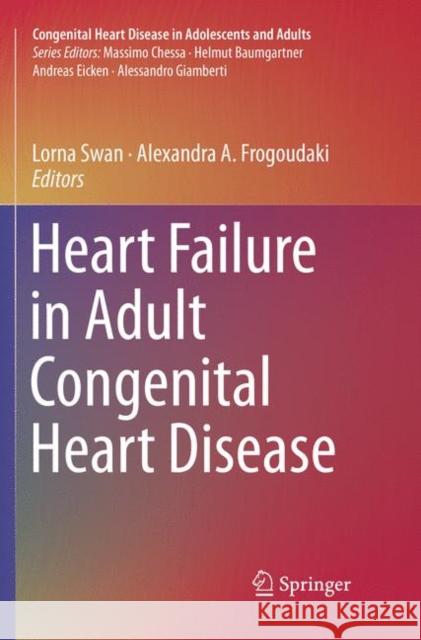 Heart Failure in Adult Congenital Heart Disease Lorna Swan Alexandra A. Frogoudaki 9783030085452 Springer - książka