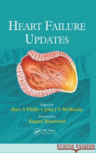 Heart Failure Updates Marc Pfeffer John McMurray McMurray J. V. McMurray 9781841840727 Taylor & Francis Group - książka